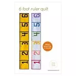 6 Foot Ruler quilt pattern
