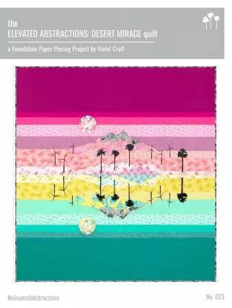 The Elevated Abstractions - Desert Mirage Quilt - Violet Craft