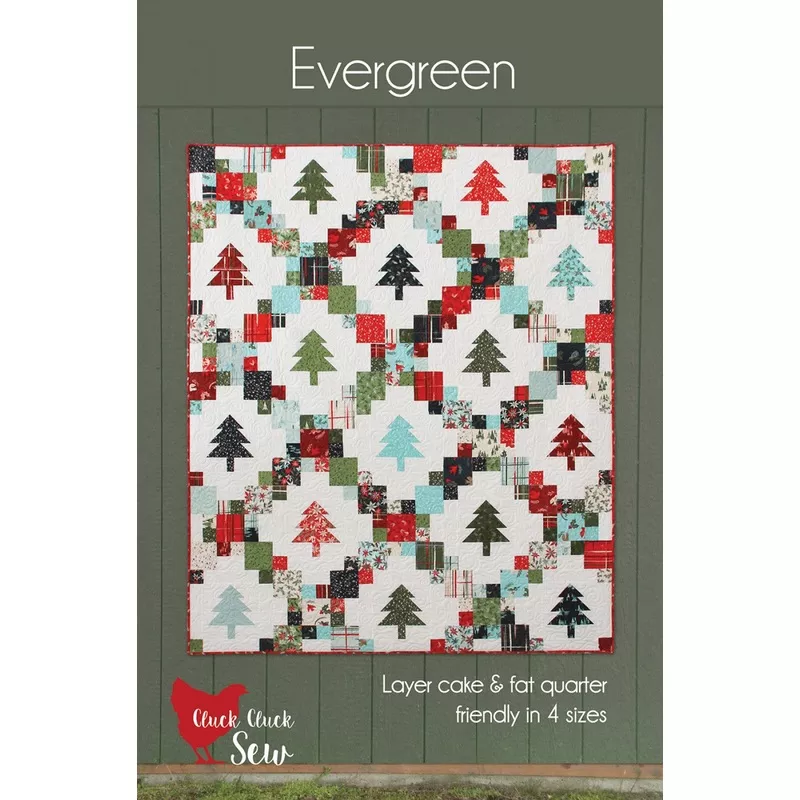 Evergreen Quilt Pattern by Cluck Cluck Sew