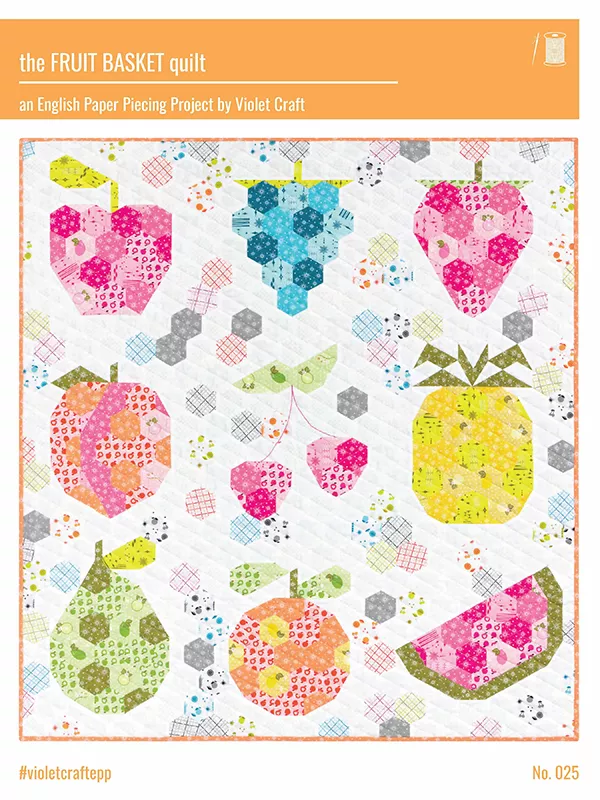 The Fruit Basket Quilt EPP by Violet Craft
