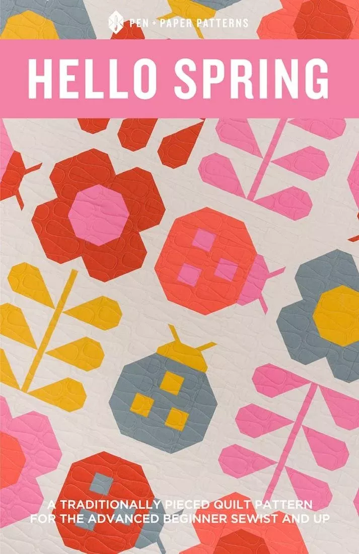 hello-spring-quilt-pattern-by-pen-paper-patterns Hello Spring Quilt Pattern by Pen + Paper Patterns