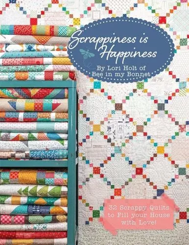 scrappiness-is-happiness-lori-holt Scrappiness is Happiness - Lori Holt