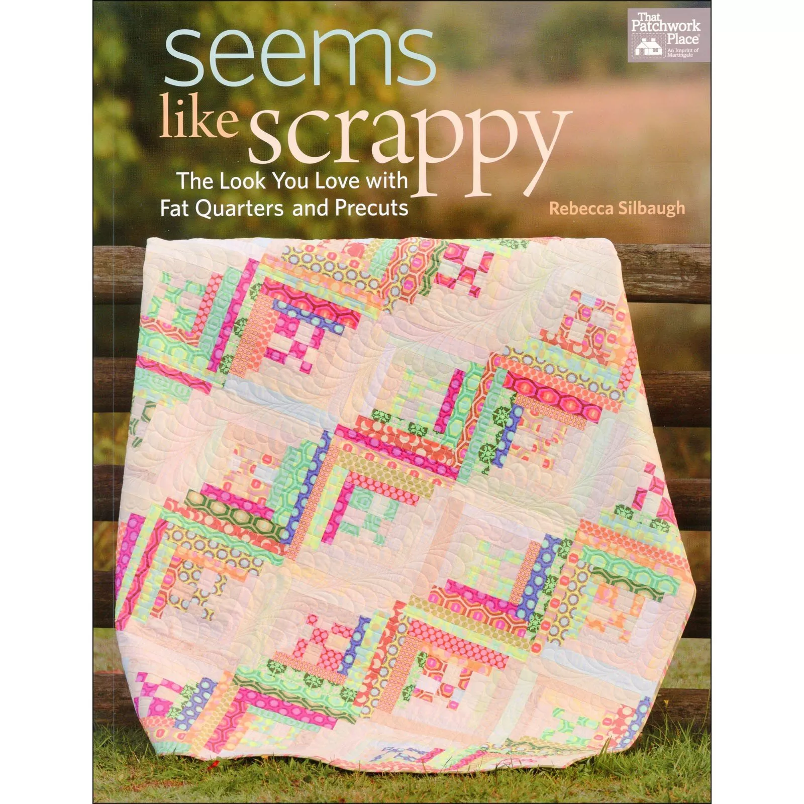 seems-like-scrappyrebecca-silbaugh-that-patchwork-place Seems Like ScrappyRebecca Silbaugh That Patchwork Place