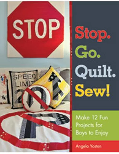stop-go-quilt-sew Stop. Go. Quilt. Sew!