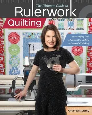 ultimate-guide-to-rulerwork-quilting-amanda-murphy The Ultimate Guide to Rulerwork Quilting Amanda Murphy